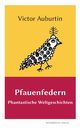 Pfauenfedern, Auburtin Victor