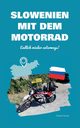 Slowenien mit dem Motorrad, Stoner Marbie