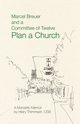 Marcel Breuer and a Committee of Twelve Plan a Church, Thimmesh Hilary