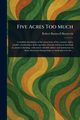 Five Acres Too Much, Roosevelt Robert Barnwell