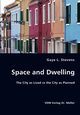 Space and Dwelling, Stevens Gaye L.