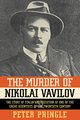 The Murder of Nikolai Vavilov, Pringle Peter