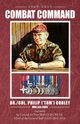 COMBAT COMMAND - Countering the Physiological and Psychological Effects of Combat on Infantry Soldiers, COBLEY MBE late PARA DR. PHILIP (TOM)