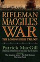 Rifleman Macgill's War, MacGill Patrick