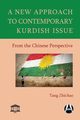 A New Approach to Contemporary Kurdish Issue From the Chinese Perspective, Tang Zhichao