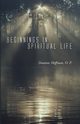 Beginnings in Spiritual Life, Hoffman Dominic O. P.