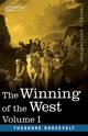 The Winning of the West, Vol. I (in four volumes), Roosevelt Theodore