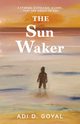 The Sun Waker, Goyal Adi D.