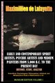 Early & contemporary spirit artists,psychic artists & medium painters from 5,000 B.C. to the present day.History,Study,Analysis. Museum Ed. V1, de Lafayette Maximillien