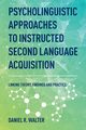 Psycholinguistic Approaches to Instructed Second Language Acquisition, Walter Daniel R.