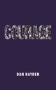 COURAGE, Hayden Dan