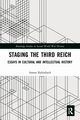 Staging the Third Reich, Rabinbach Anson
