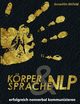 Krpersprache und NLP, Ahlfeld Benedikt