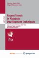 Recent Trends in Algebraic Development Techniques, 