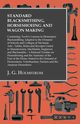 Standard Blacksmithing, Horseshoeing and Wagon Making, Holmstrom J. G.