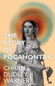 The Story of Pocahontas, Warner Charles Dudley