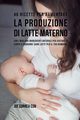 46 Ricette per aumentare la produzione di latte materno, Correa Joe