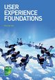 User Experience Foundations, de Voil Nick