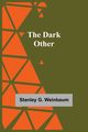 The Dark Other, G. Weinbaum Stanley