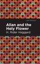 Allan and the Holy Flower, Haggard H. Rider