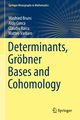 Determinants, Grbner Bases and Cohomology, Bruns Winfried