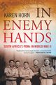 In Enemy Hands (South Africa's POWs in World War II), Horn Karen