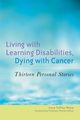 Living with Learning Disabilities, Dying with Cancer, Tuffrey-Wijne Irene