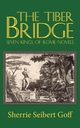 The Tiber Bridge, Goff Sherrie Seibert