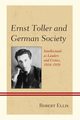Ernst Toller and German Society, Ellis Robert