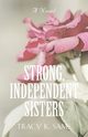 Strong, Independent Sisters, Sams Tracy K.