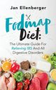 Fodmap Diet The Ultimate Guide For Relieving IBS And All Digestive Disorders, Ellenberger Jan