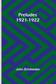 Preludes 1921-1922, Drinkwater John