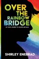 Over the Rainbow Bridge, Enebrad Shirley