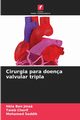 Cirurgia para doena valvular tripla, Ben Jma? H?la