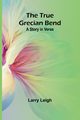 The True Grecian Bend, Leigh Larry