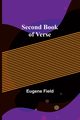 Second Book of Verse, Field Eugene