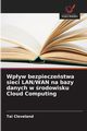 Wpyw bezpieczestwa sieci LAN/WAN na bazy danych w rodowisku Cloud Computing, Cleveland Tai