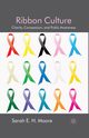 Ribbon Culture, Moore Sarah E.H.