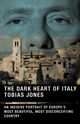 The Dark Heart of Italy, Jones Tobias