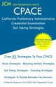 CPACE California Preliminary Administrative Credential Examination - Test Taking Strategies, Test Preparation Group JCM-CPACE