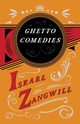 Ghetto Comedies, Zangwill Israel