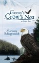 Gaston's Crow's Nest, Schlegelmilch Marianne