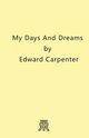 My Days and Dreams, Carpenter Edward