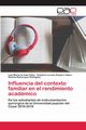 Influencia del contexto familiar en el rendimiento acadmico, Arrieta Vides Lina Mara