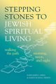 Stepping Stones to Jewish Spiritual Living, Mirel Rabbi James L.