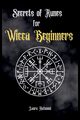 Secrets of Runes for Wicca Beginners, Hatwood Laura