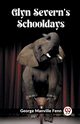 Glyn Severn's Schooldays, Fenn George Manville