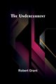 The Undercurrent, Grant Robert
