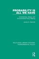 Probability is All We Have, Hammitt James K.