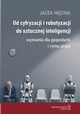 Od cyfryzacji i robotyzacji do sztucznej inteligencji., Mcina Jacek